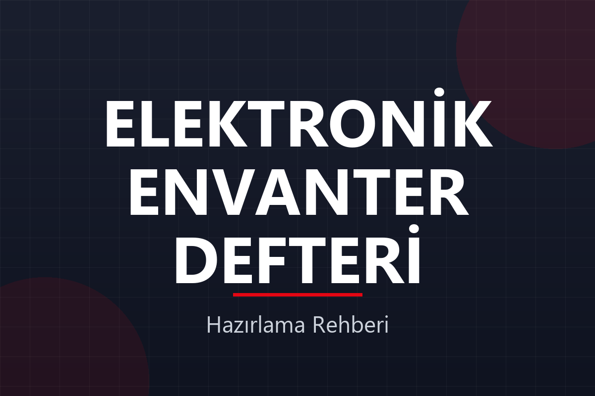 Mikro Programlarında Elektronik Envanter (e-Envanter) Defteri Hazırlama Rehberi